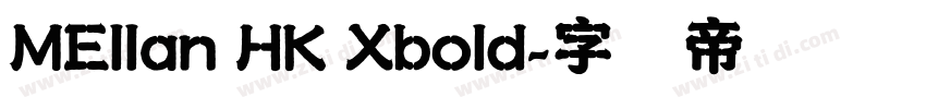 MEllan HK Xbold字体转换